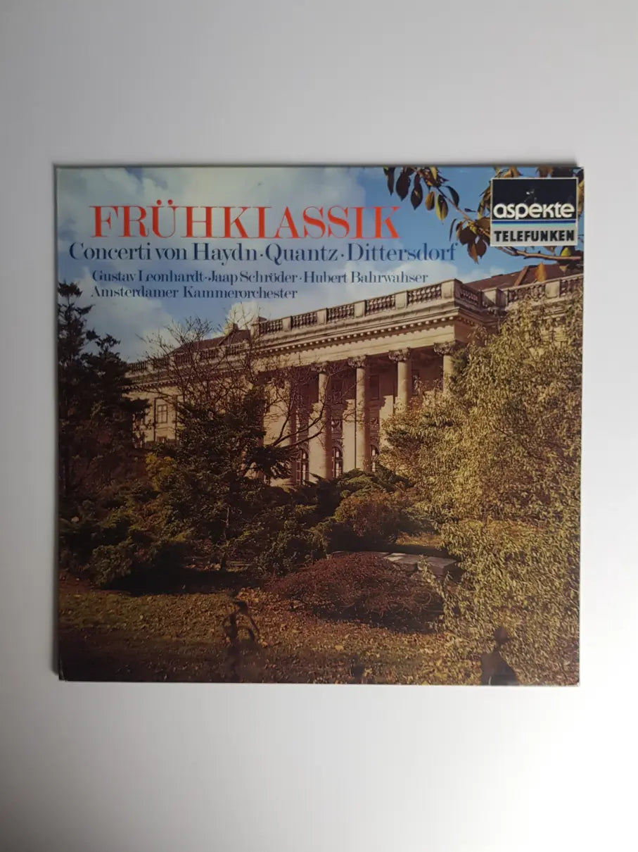 Haydn / Quantz / Dittersdorf - Gustav Leonhardt • Jaap Schröder • Hubert Barwahser • Amsterdamer Kammerorchester – Frühklassik - Concerti Von Haydn • Quantz • Dittersdorf