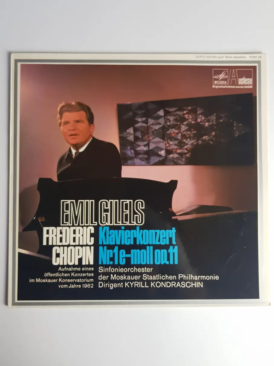 Frederic Chopin, Emil Gilels, Sinfonieorchester Der Moskauer Staatlichen Philharmonie Dirigent Kyrill Kondraschin – Klavierkonzert Nr. 1 E-moll Op.11