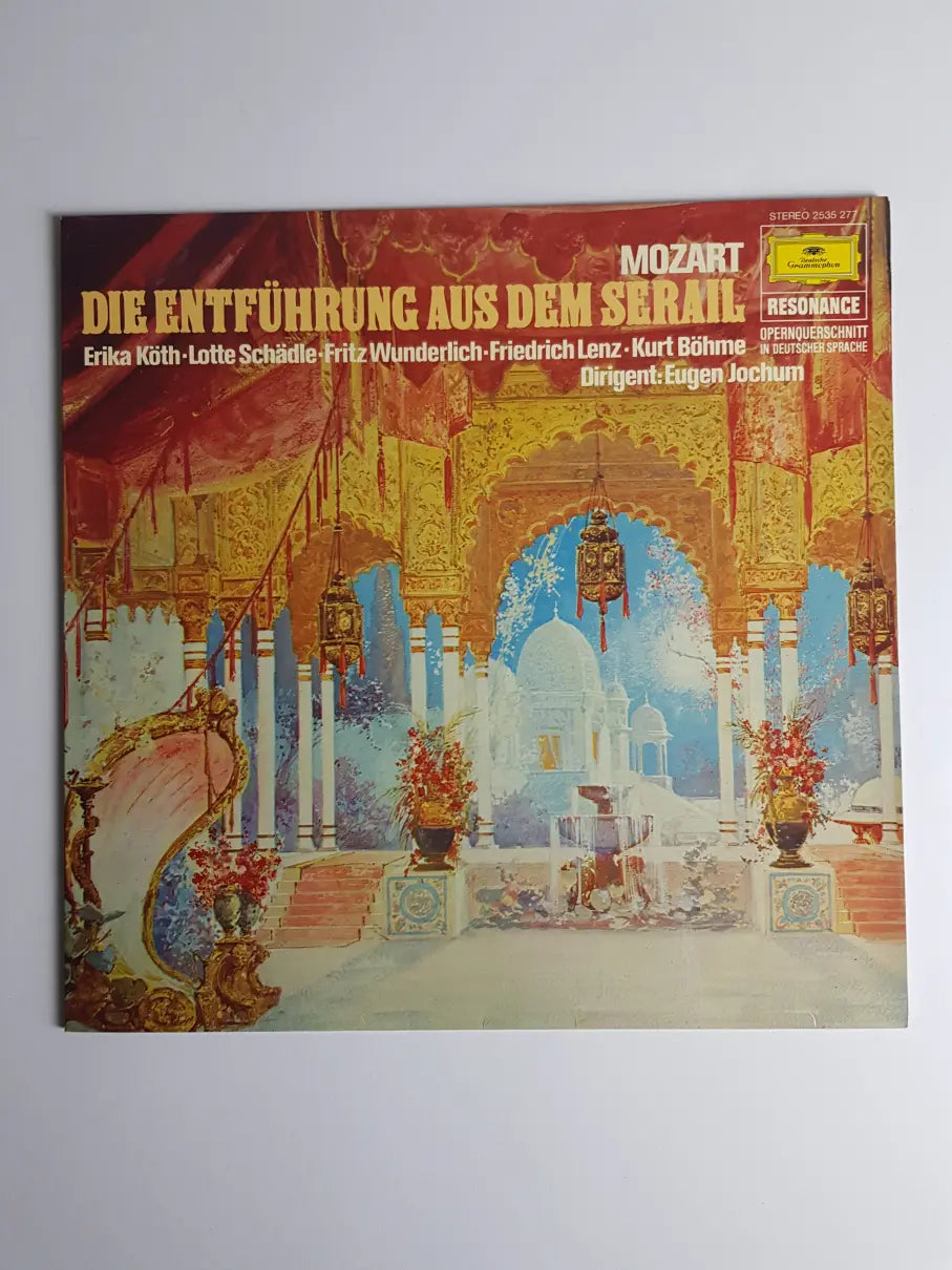 Mozart / Erika Köth, Lotte Schädle, Fritz Wunderlich, Friedrich Lenz, Kurt Böhme Dirigent: Eugen Jochum – Die Entführung Aus Dem Serail