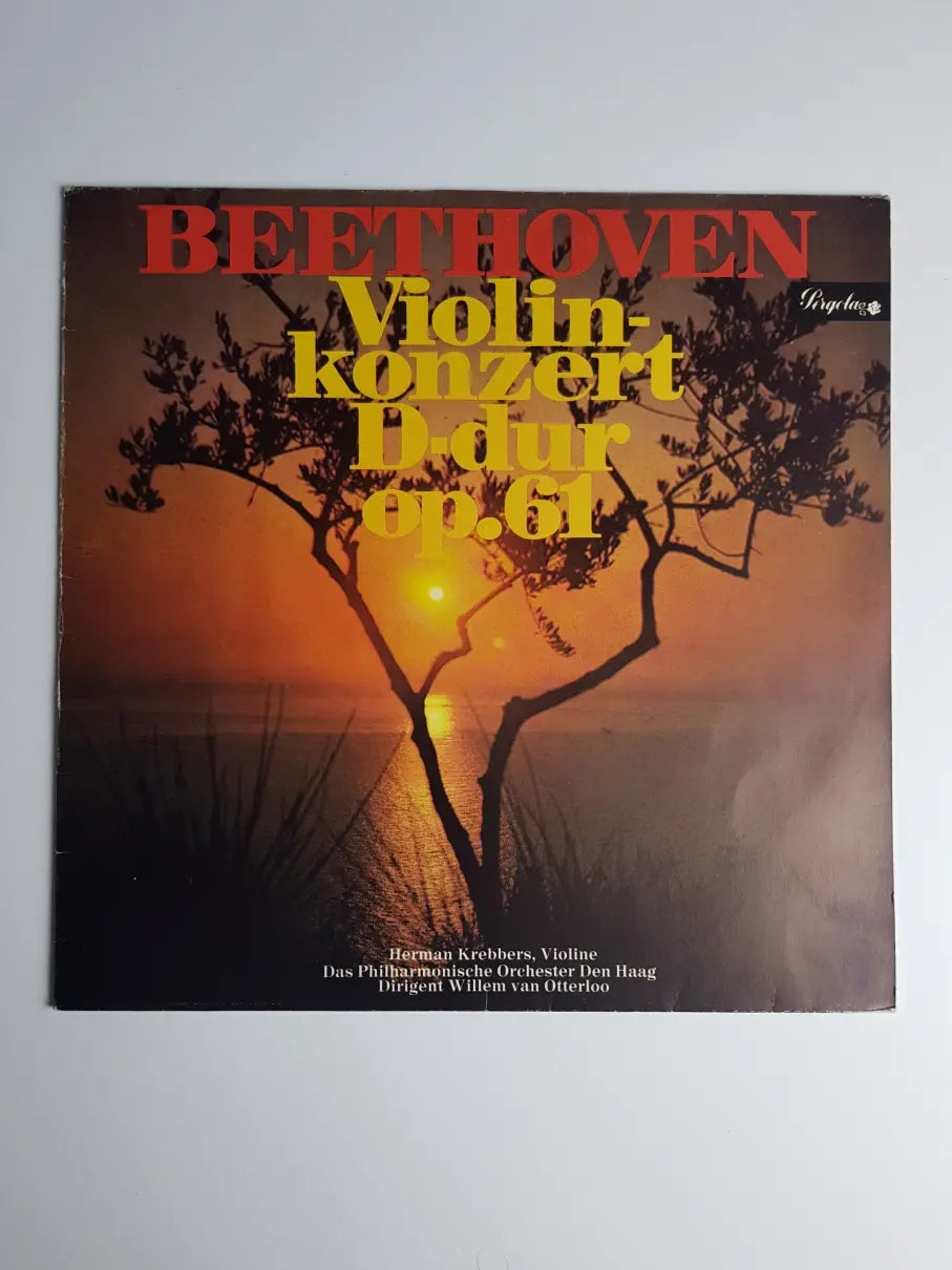Beethoven - Herman Krebbers / Das Philharmonische Orchester Den Haag / Willem Van Otterloo – Violinkonzert D-Dur Op.61