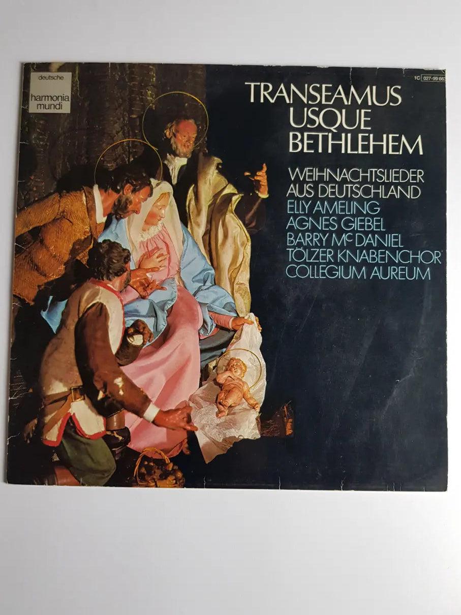 Elly Ameling, Agnes Giebel, Barry McDaniel, Tölzer Knabenchor, Collegium Aureum – Transeamus Usque Bethlehem - Weihnachtslieder Aus Deutschland