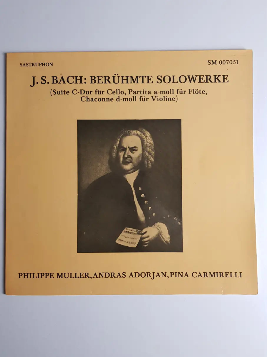 J. S. Bach, Philippe Muller, Andras Adorjan, Pina Carmirelli – Berühmte Solowerke (Suite C-Dur Für Cello, Partita A-moll Für Flöte, Chaconne D-moll Für Violine)