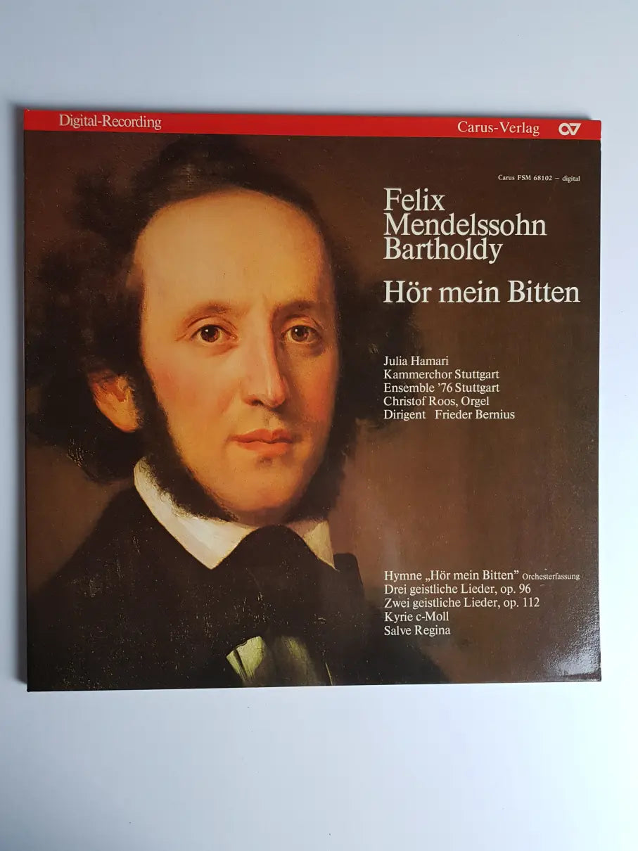 Felix Mendelssohn-Bartholdy - Julia Hamari, Kammerchor Stuttgart, Ensemble '76 Stuttgart, Christof Roos Dirigent Frieder Bernius ‎– Hör Mein Bitten