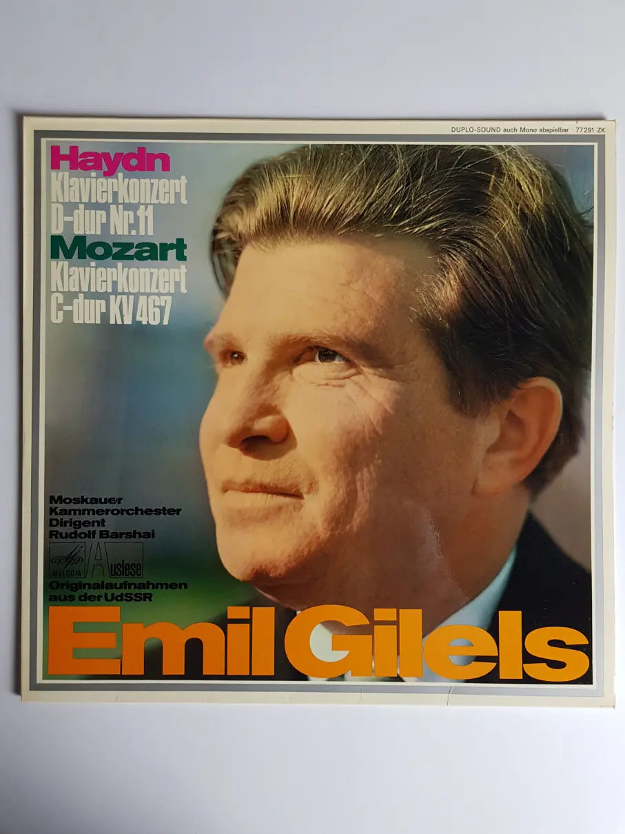 Emil Gilels, Haydn / Mozart, Moskauer Kammerorchester Dirigent Rudolf Barschai – Klavierkonzert D-dur Nr. 11 / Klavierkonzert C-dur KV 467
