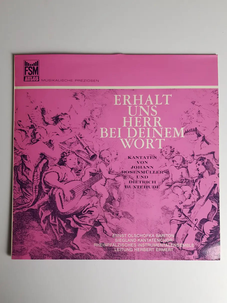 Ernst Olschofka, Siegland Kantatenchor, Rheinpfälzisches Instrumentalensemble - Dietrich Buxtehude, Johann Rosenmüller – Erhalt Uns Herr Bei Deinem Wort