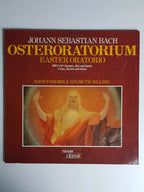 Johann Sebastian Bach, Gächinger Kantorei Stuttgart, Bach-Collegium Stuttgart, Helmuth Rilling – Die Bach Kantate - BWV 249 Osteroratorium - Easter Oratorio "Kommet, Eilet Und Laufet / Come, Hasten And Hurry"