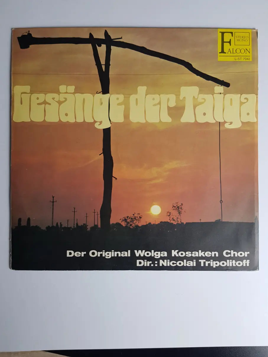 Der Original Wolga Kosaken Chor – Gesänge Der Taiga