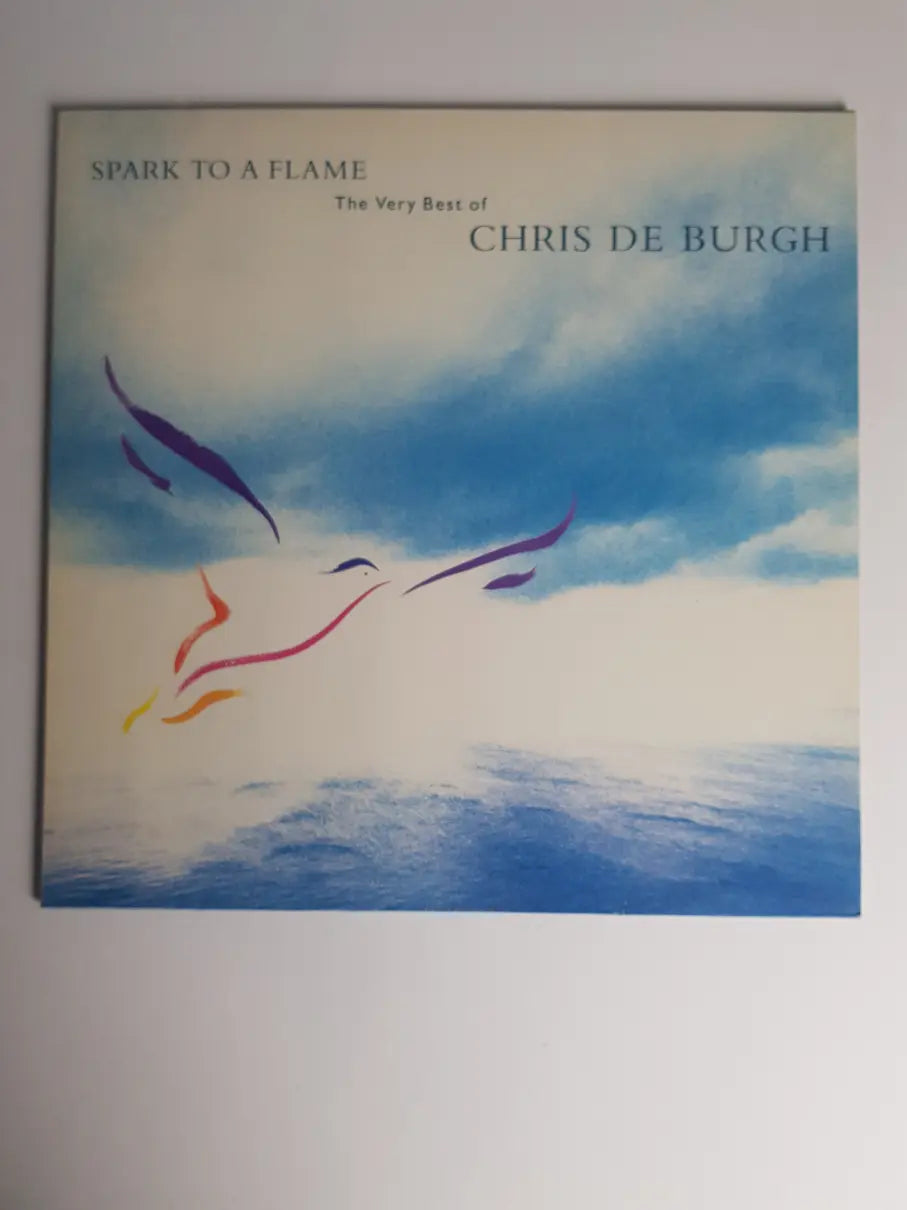 Chris de Burgh – Spark To A Flame (The Very Best Of Chris De Burgh)