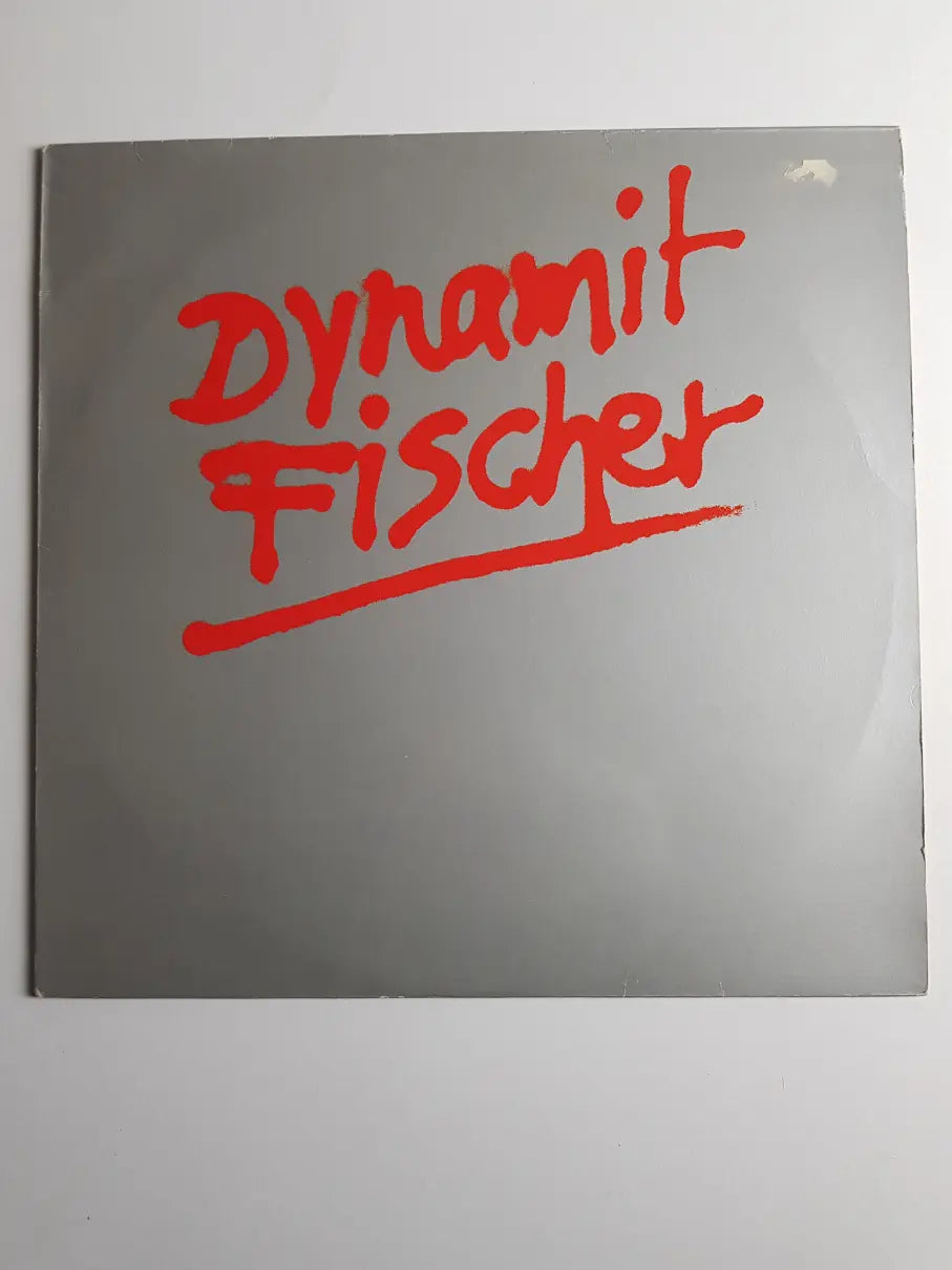 Dynamit Fischer – Dynamit Fischer