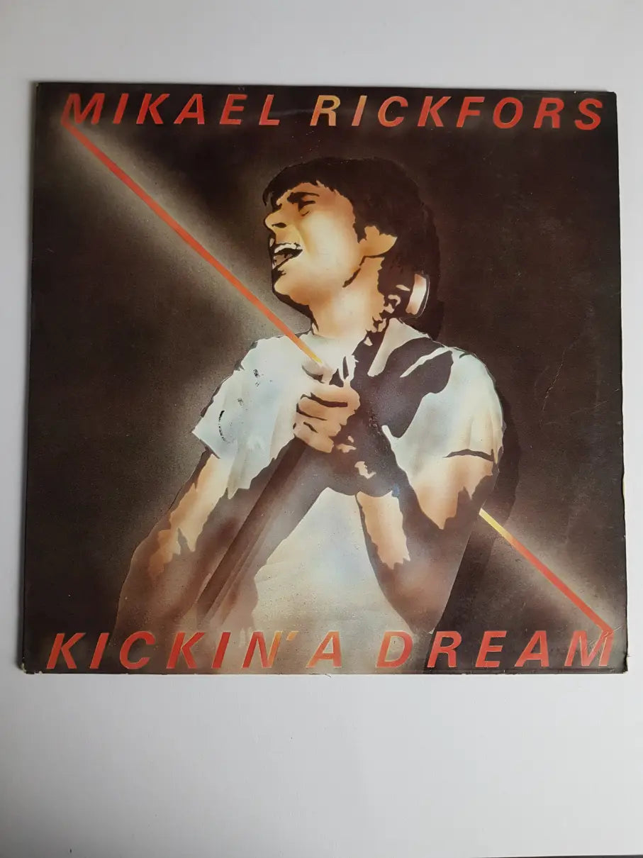 Mikael Rickfors – Kickin' A Dream