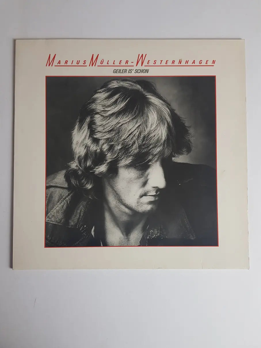 Marius Müller-Westernhagen – Geiler Is' Schon