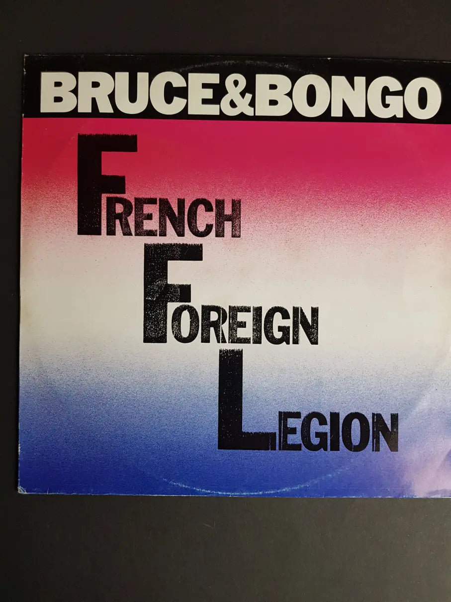 Bruce & Bongo – French Foreign Legion