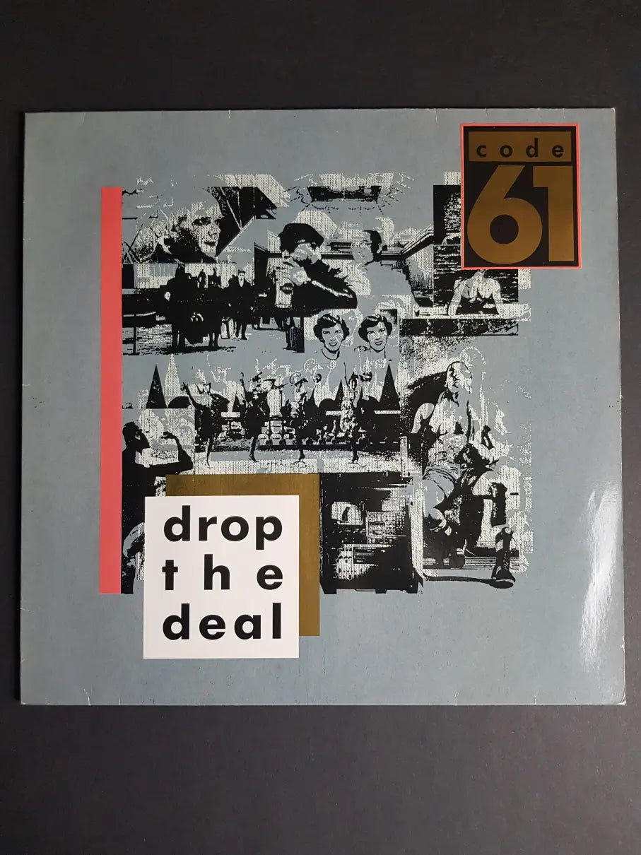 Code 61 – Drop The Deal
