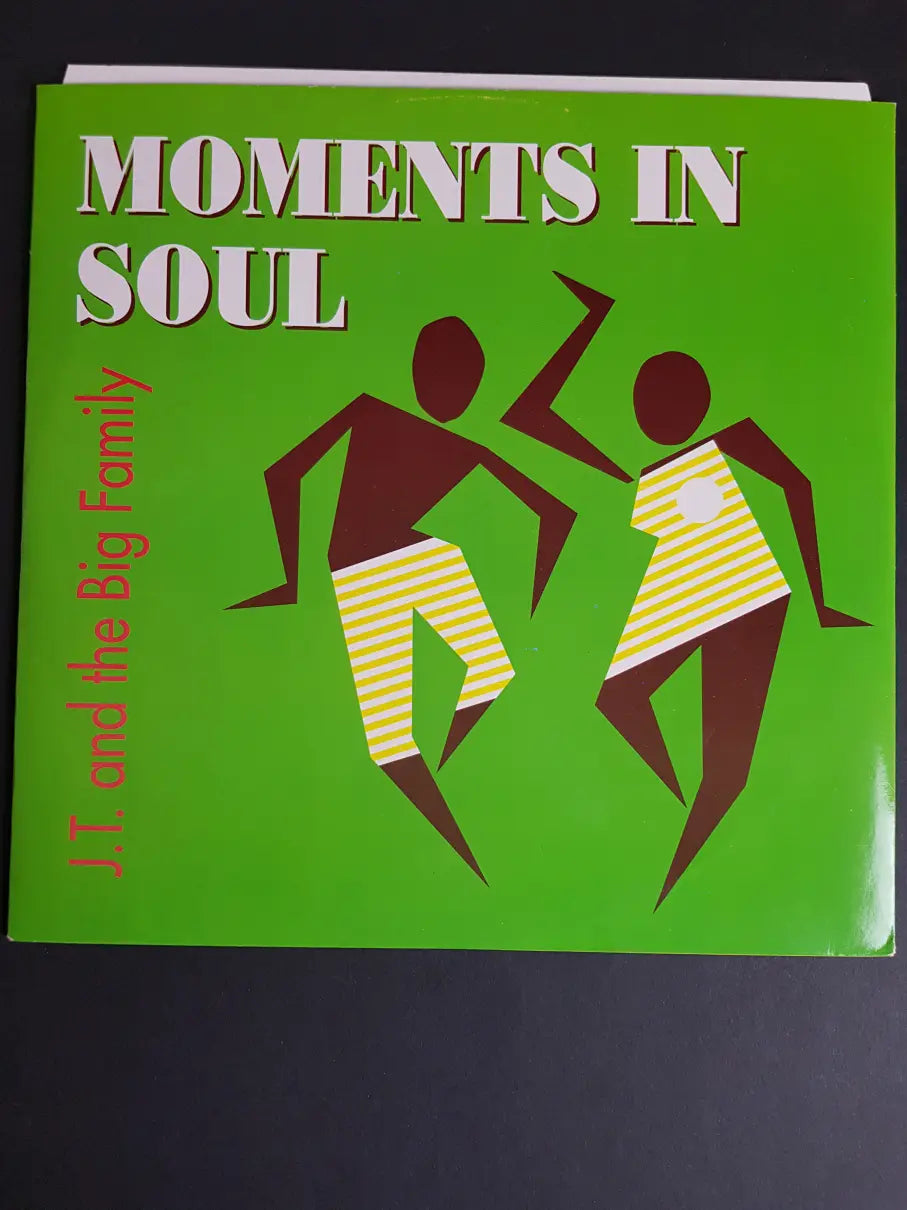 J.T. And The Big Family – Moments In Soul