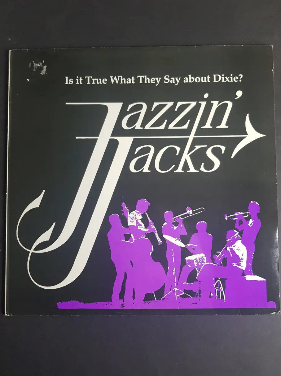 Jazzin' Jacks – Is It True What They Say About Dixie?