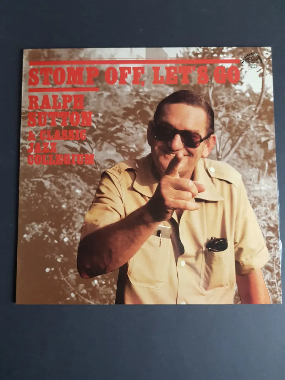 Ralph Sutton & Classic Jazz Collegium – Stomp Off, Let's Go