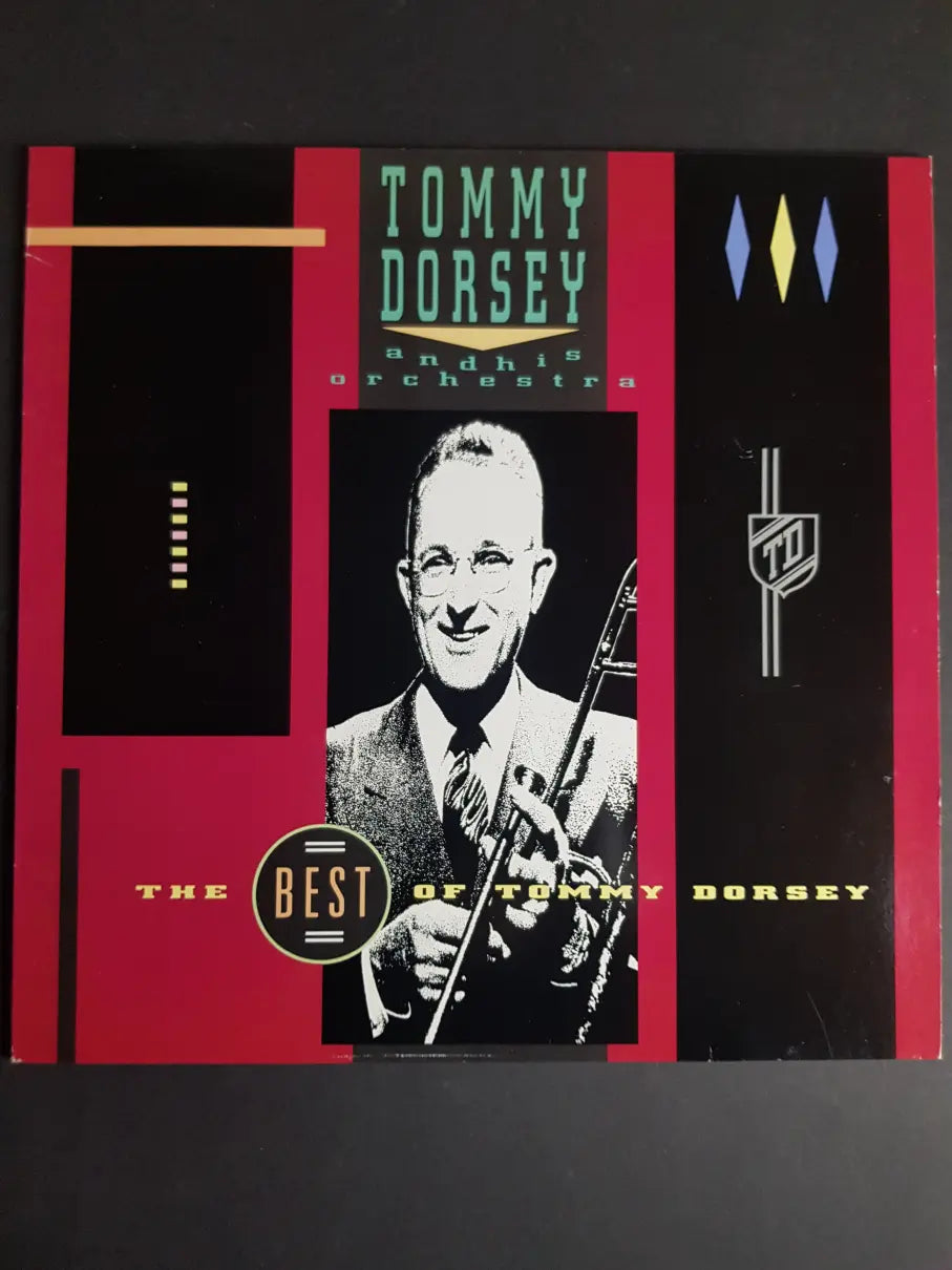 Tommy Dorsey And His Orchestra – The Best Of Tommy Dorsey
