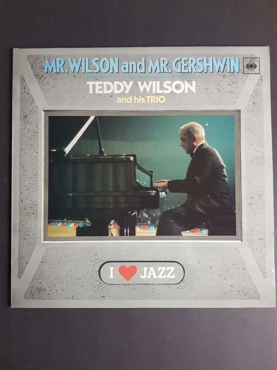 Teddy Wilson And His Trio – Mr. Wilson And Mr. Gershwin