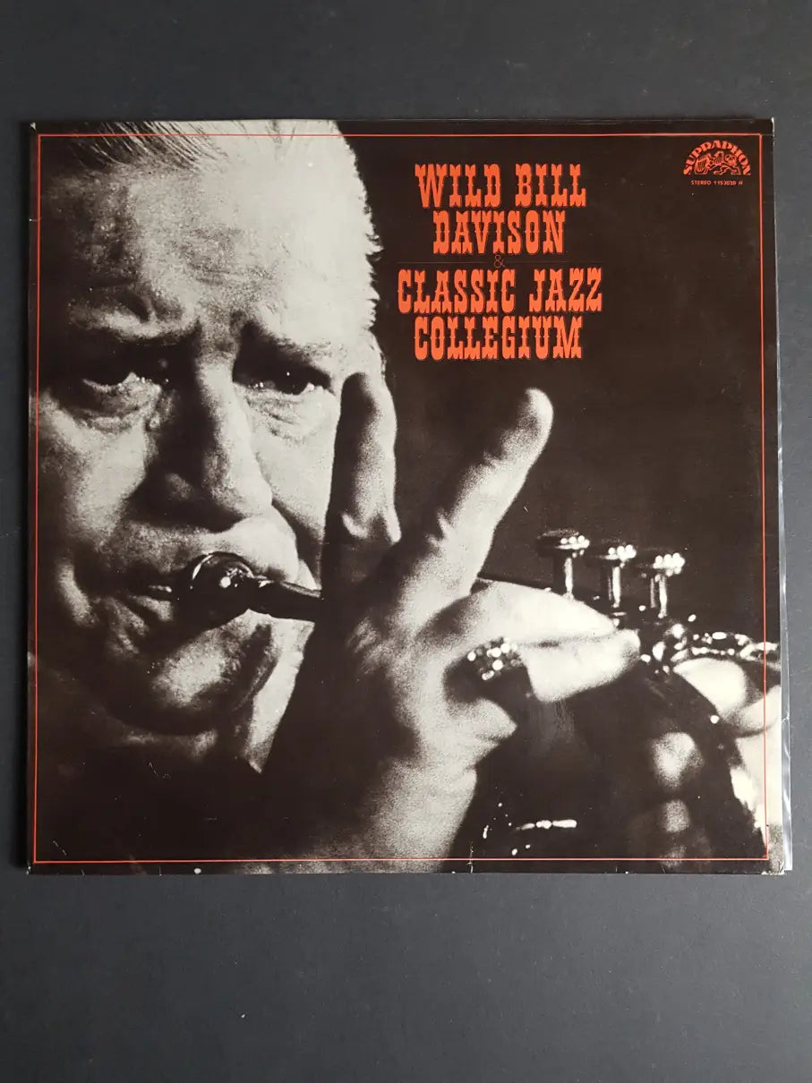 Wild Bill Davison & Classic Jazz Collegium – Wild Bill Davison & Classic Jazz Collegium