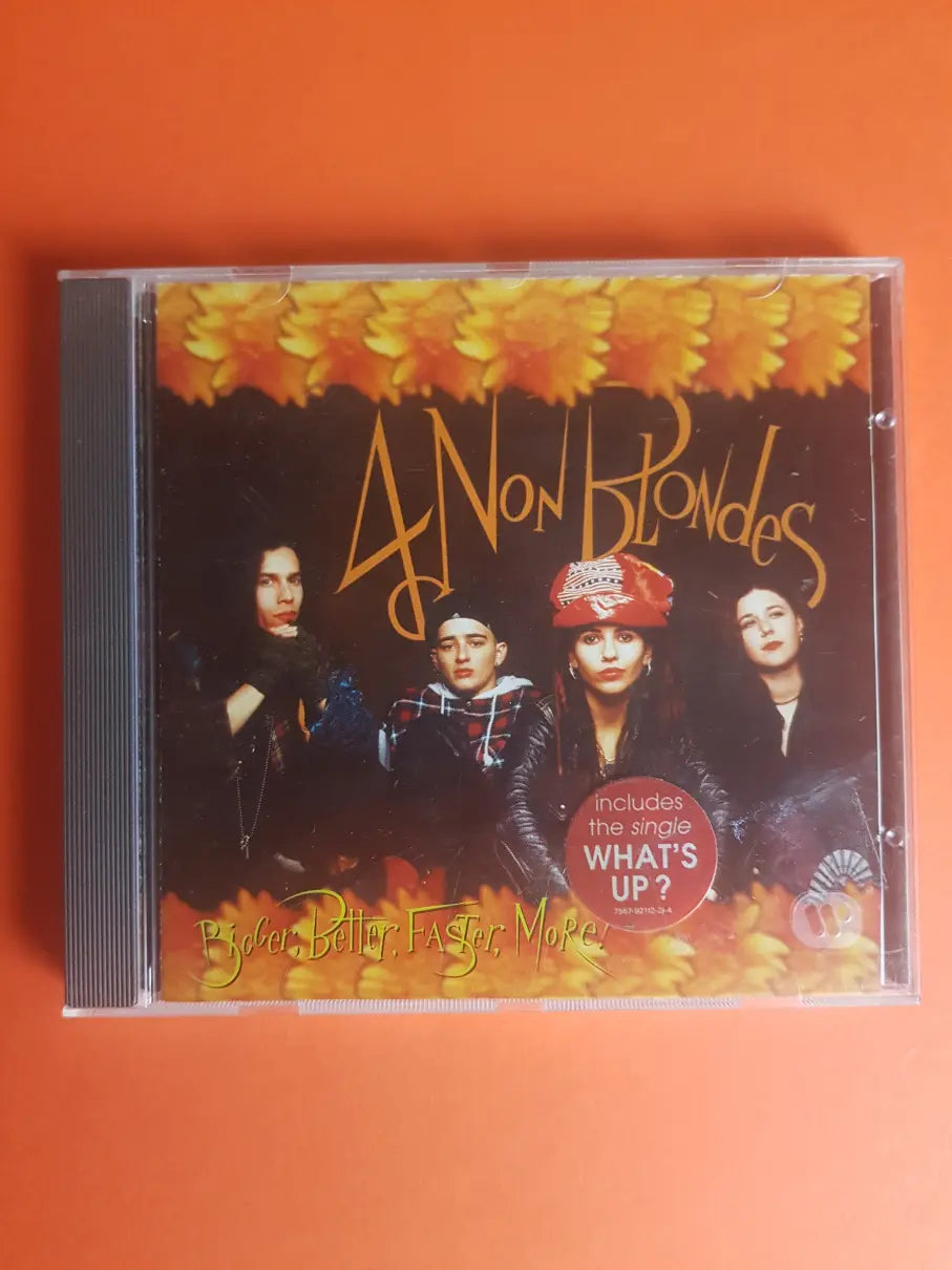 4 Non Blondes – Bigger, Better, Faster, More!