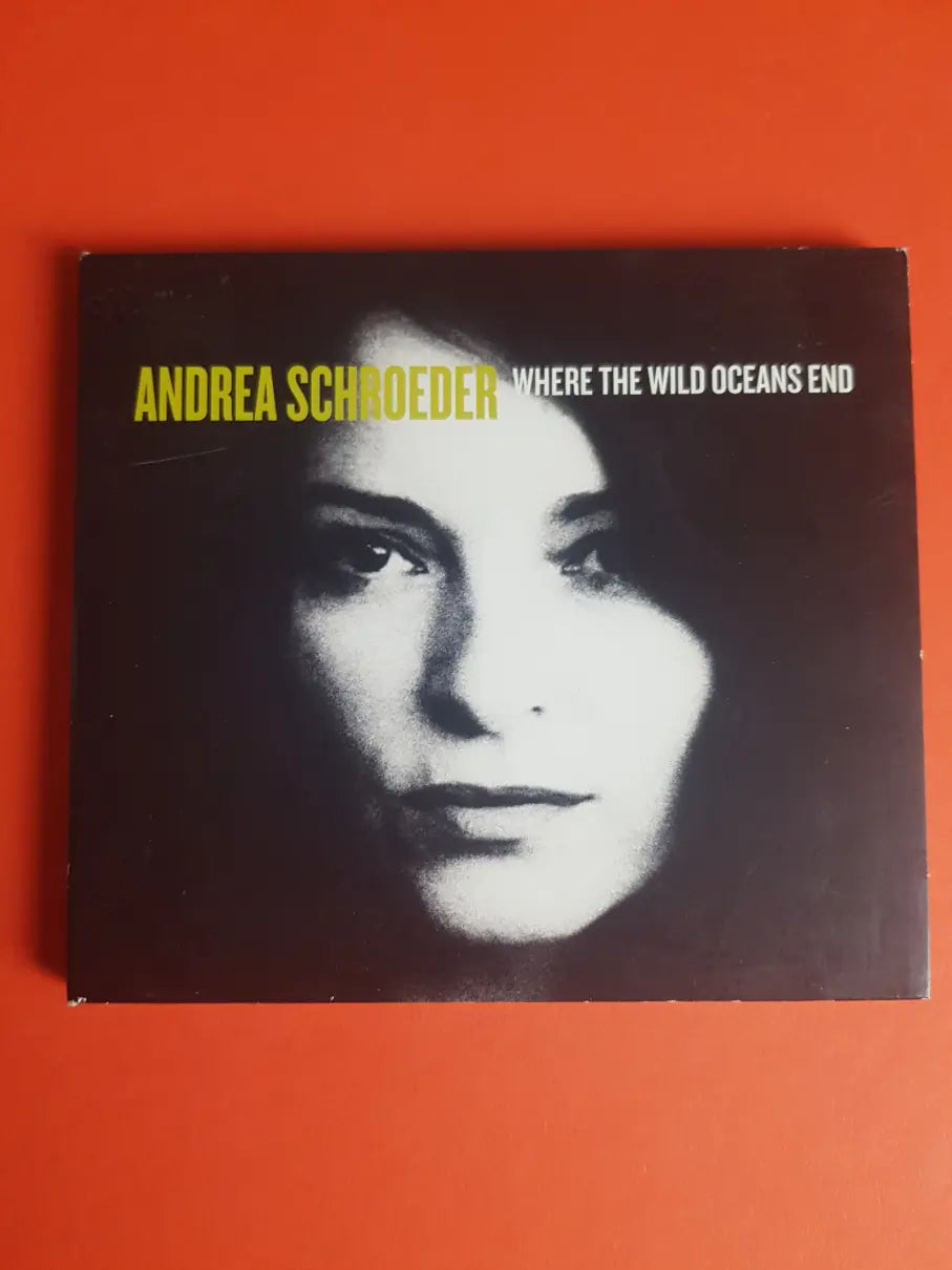 Andrea Schroeder – Where The Wild Oceans End