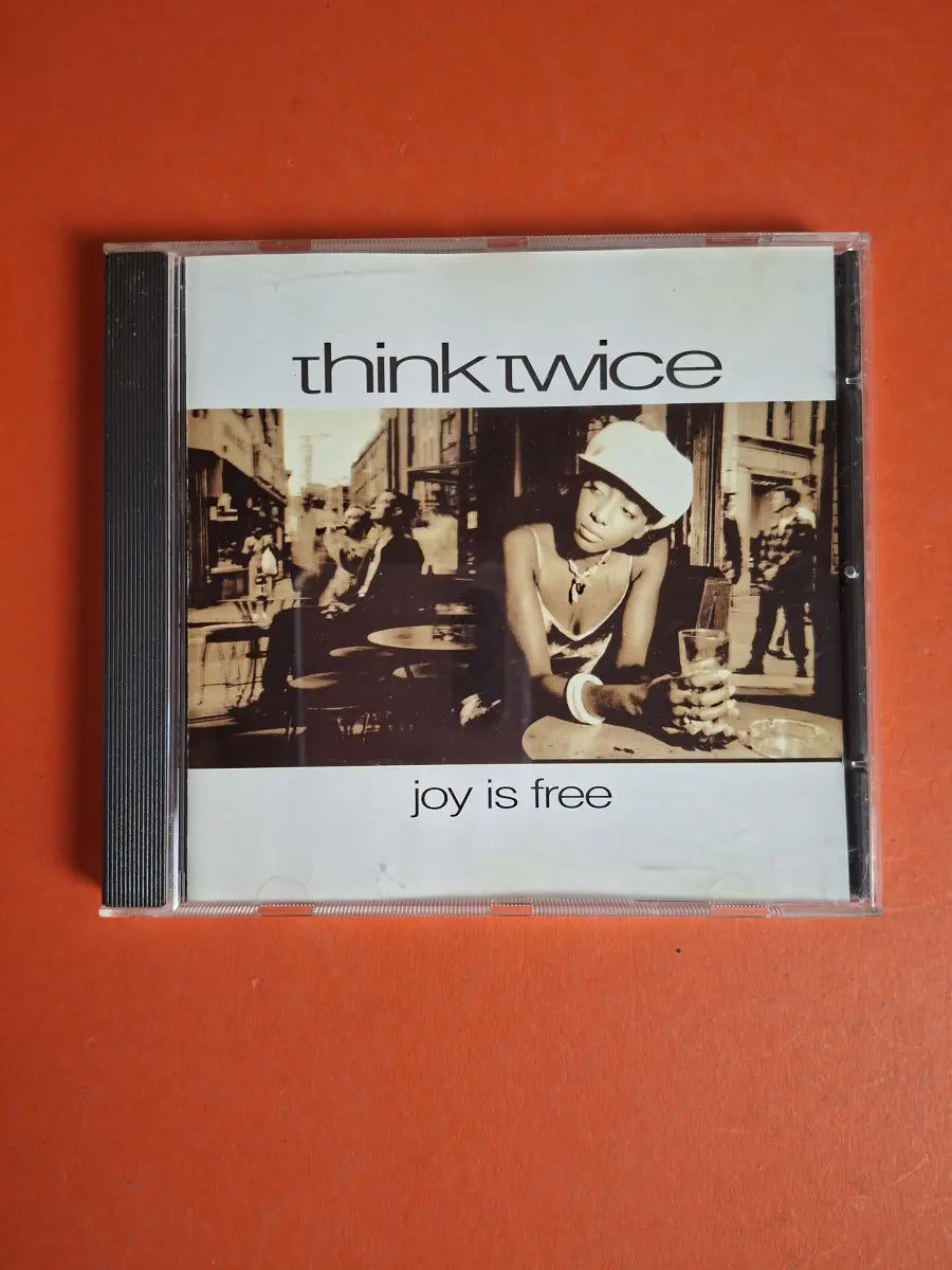 Think Twice – Joy Is Free