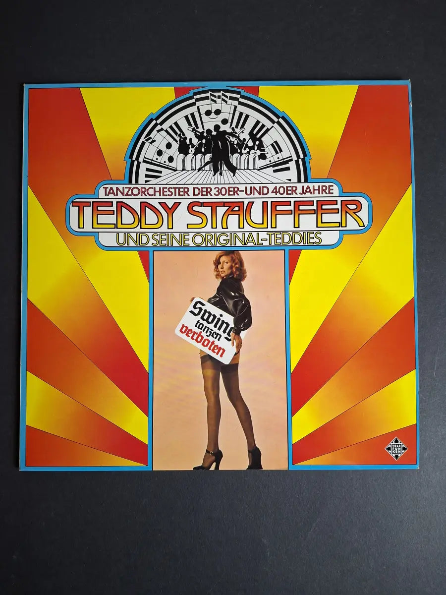 Teddy Stauffer Und Seine Original Teddies – Swing Tanzen Verboten