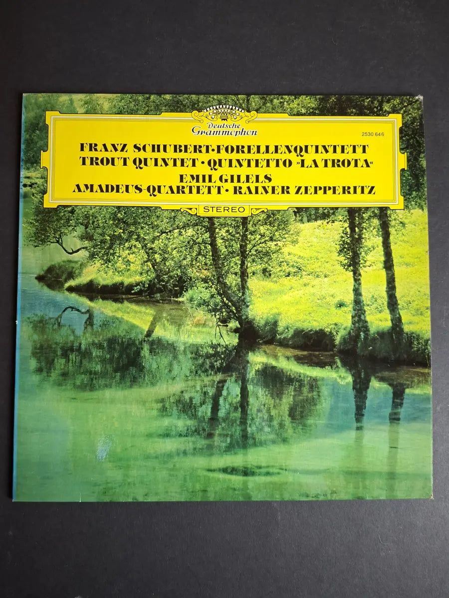 Franz Schubert – Emil Gilels • Amadeus-Quartett • Rainer Zepperitz – Forellenquintett • Trout Quintet • Quintetto »La Trota«