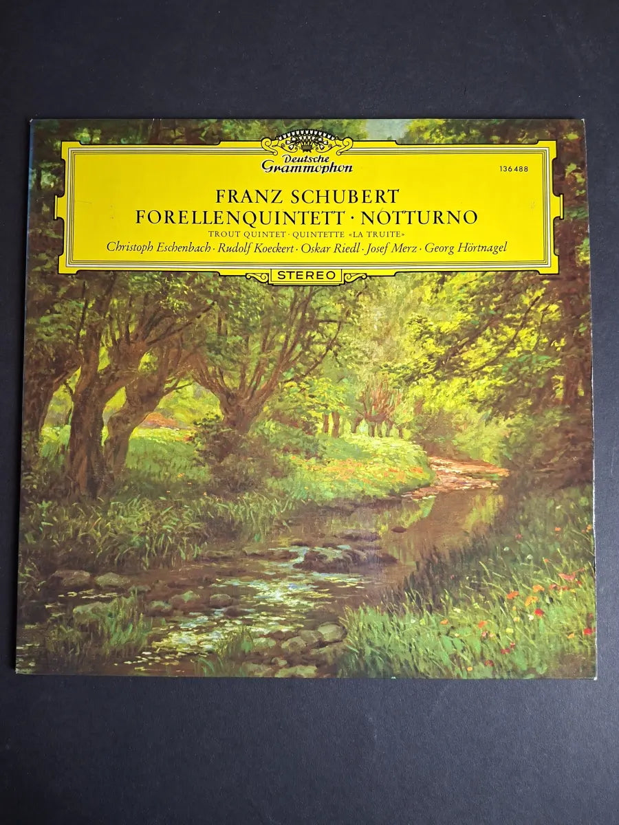 Franz Schubert / Christoph Eschenbach • Rudolf Koeckert • Oskar Riedl • Josef Merz • Georg Hörtnagel – Forellenquintett • Notturno