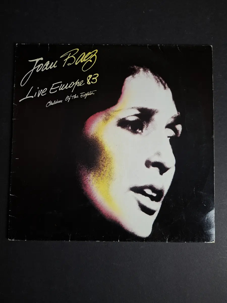 Joan Baez ‎– Live Europe 83 - Children Of The Eighties