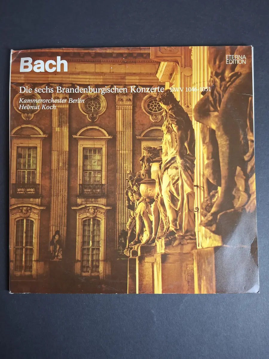 Bach, Kammerorchester Berlin, Helmut Koch – Die Sechs Brandenburgischen Konzerte (BWV 1046-1051)