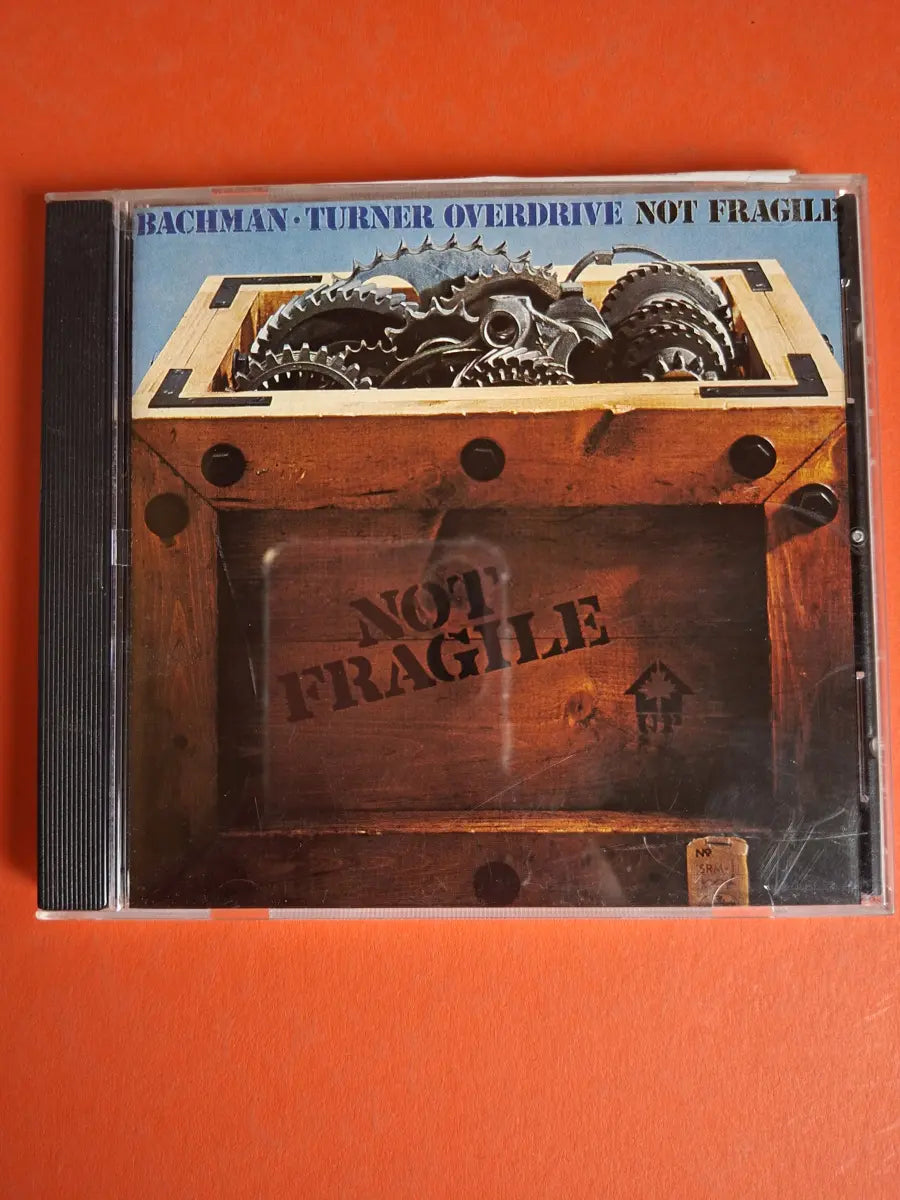 Bachman-Turner Overdrive – Not Fragile