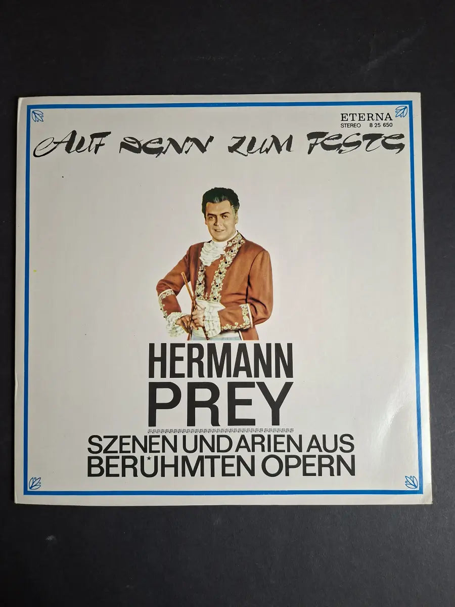 Hermann Prey – Auf Denn Zum Feste (Szenen Und Arien Aus Berühmten Opern)