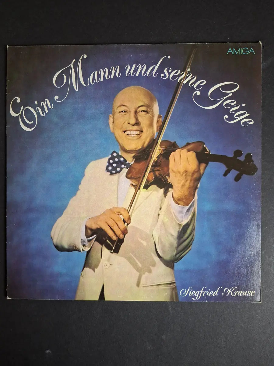 Siegfried Krause – Ein Mann Und Seine Geige