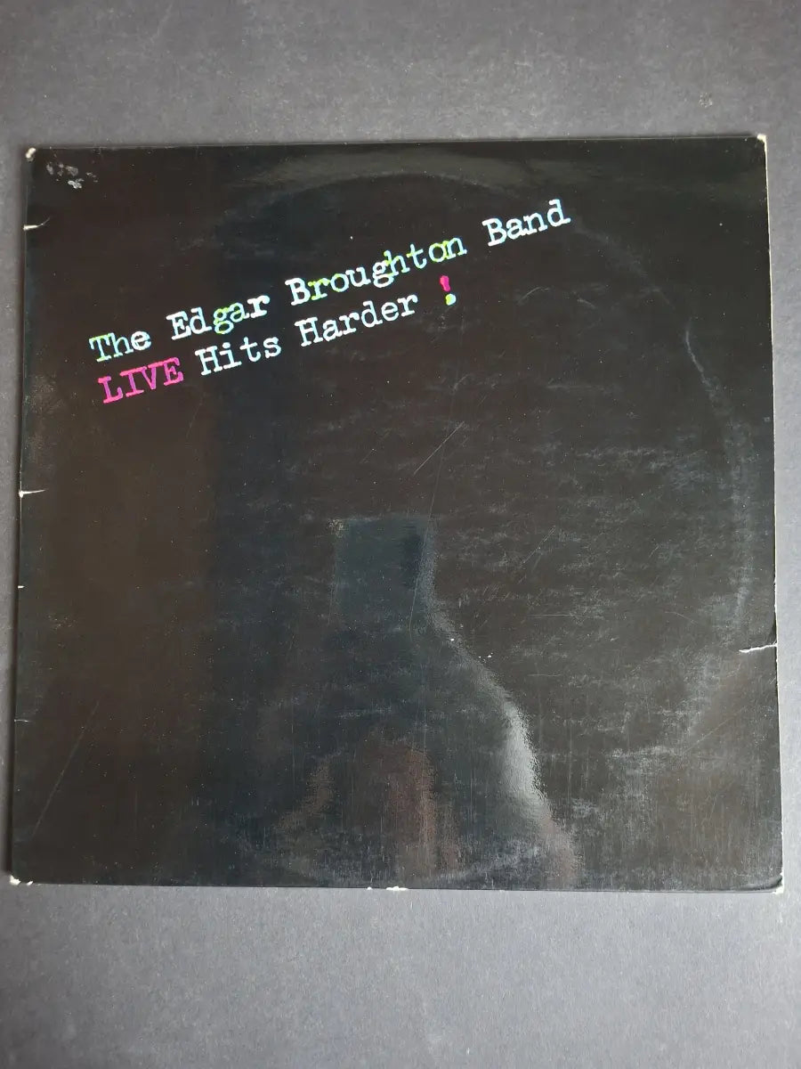 The Edgar Broughton Band – Live Hits Harder!