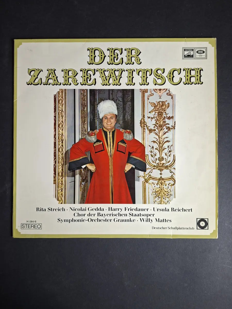 Nicolai Gedda, Harry Friedauer, Rita Streich, Ursula Reichart, Chor Der Bayerischen Staatsoper, Das Balalaika-Ensemble Tschaika, Symphonie-Orchester Graunke – Der Zarewitsch