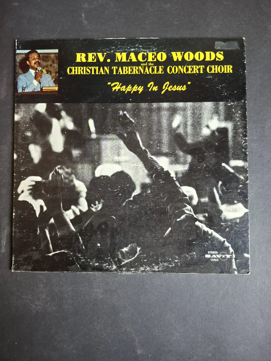Rev. Maceo Woods And The Christian Tabernacle Concert Choir – Happy In Jesus