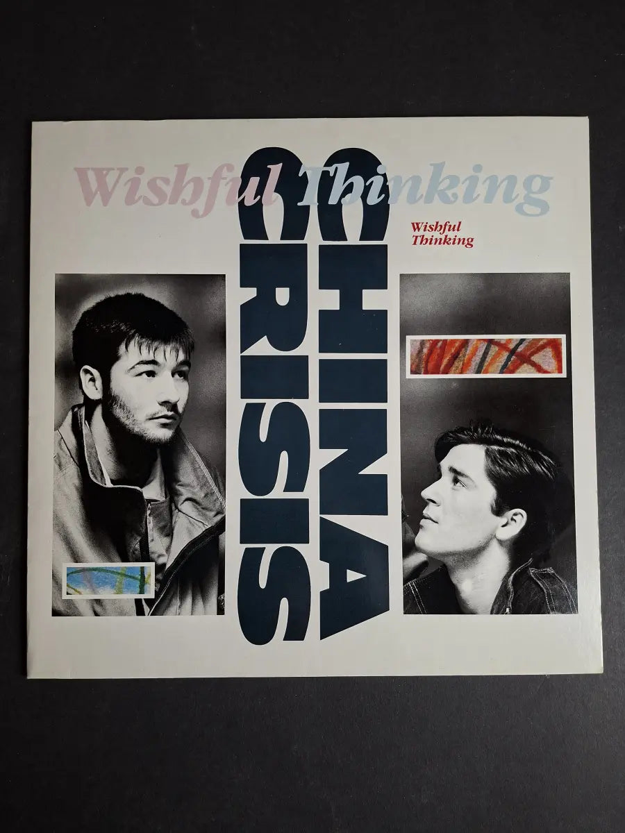 China Crisis – Wishful Thinking