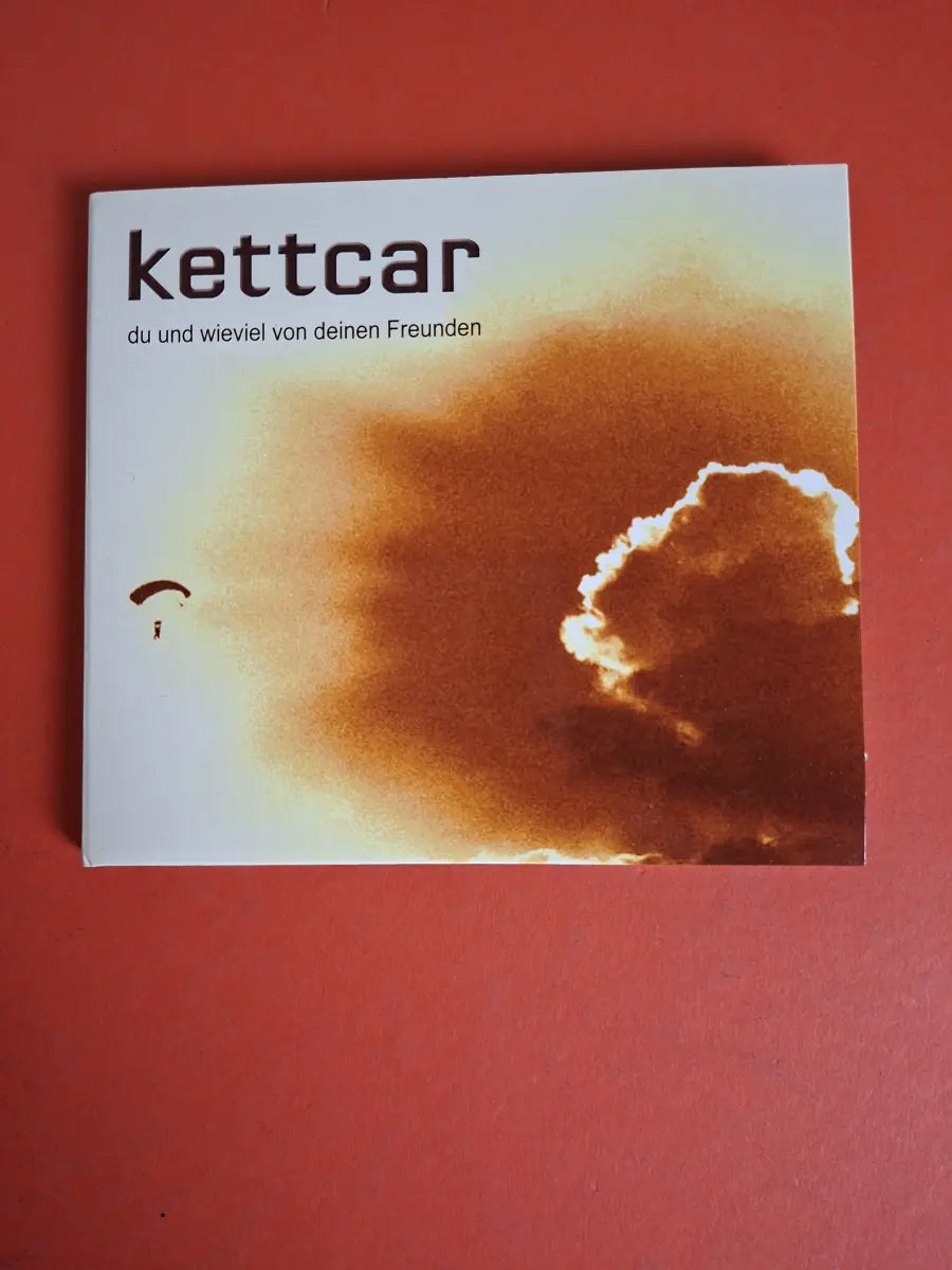 Kettcar – Du Und Wieviel Von Deinen Freunden