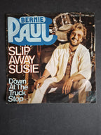 Bernie Paul – Slip Away Susie / Down At The Truck Stop