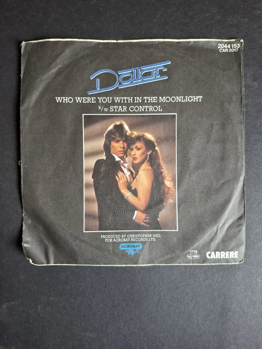 Dollar – Who Were You With In The Moonlight b/w Star Control