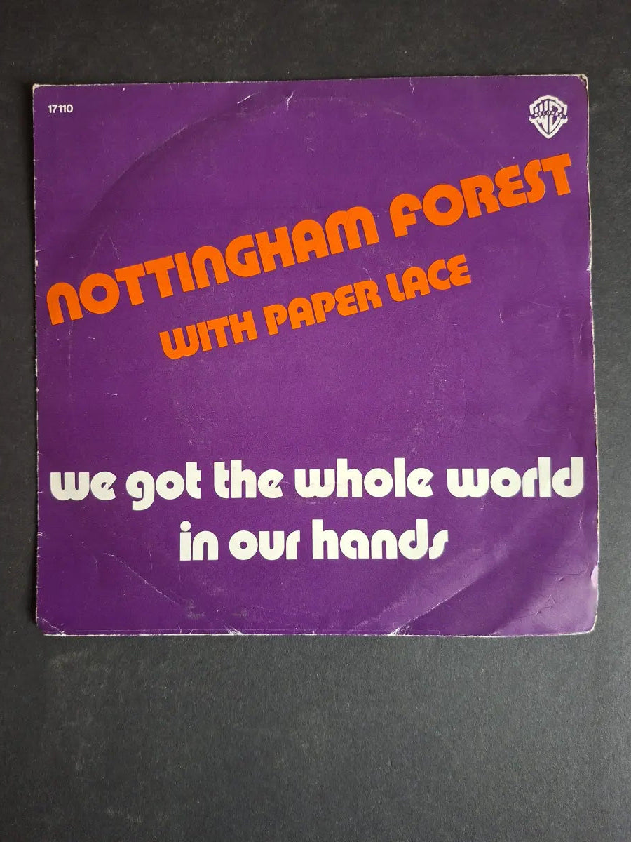 Nottingham Forest With Paper Lace – We Got The Whole World In Our Hands