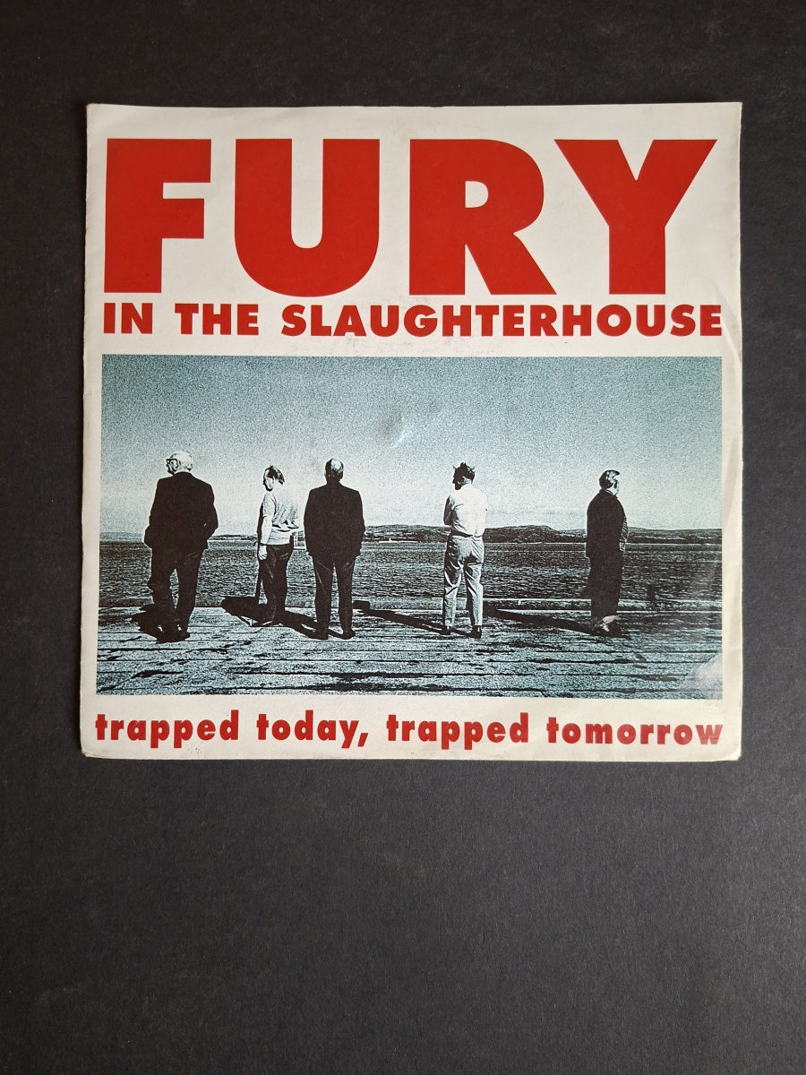 Fury In The Slaughterhouse – Trapped Today, Trapped Tomorrow