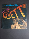 Wilson Pickett ‎– If You Need Me
