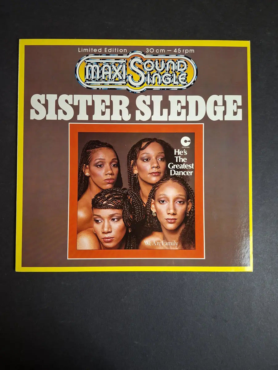 Sister Sledge ‎– He's The Greatest Dancer / We Are Family