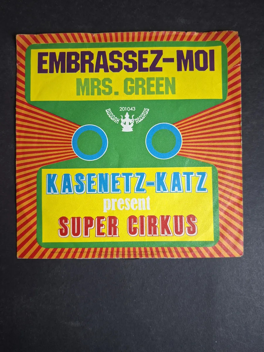 Kasenetz-Katz Present Super Cirkus ‎– Embrassez-Moi