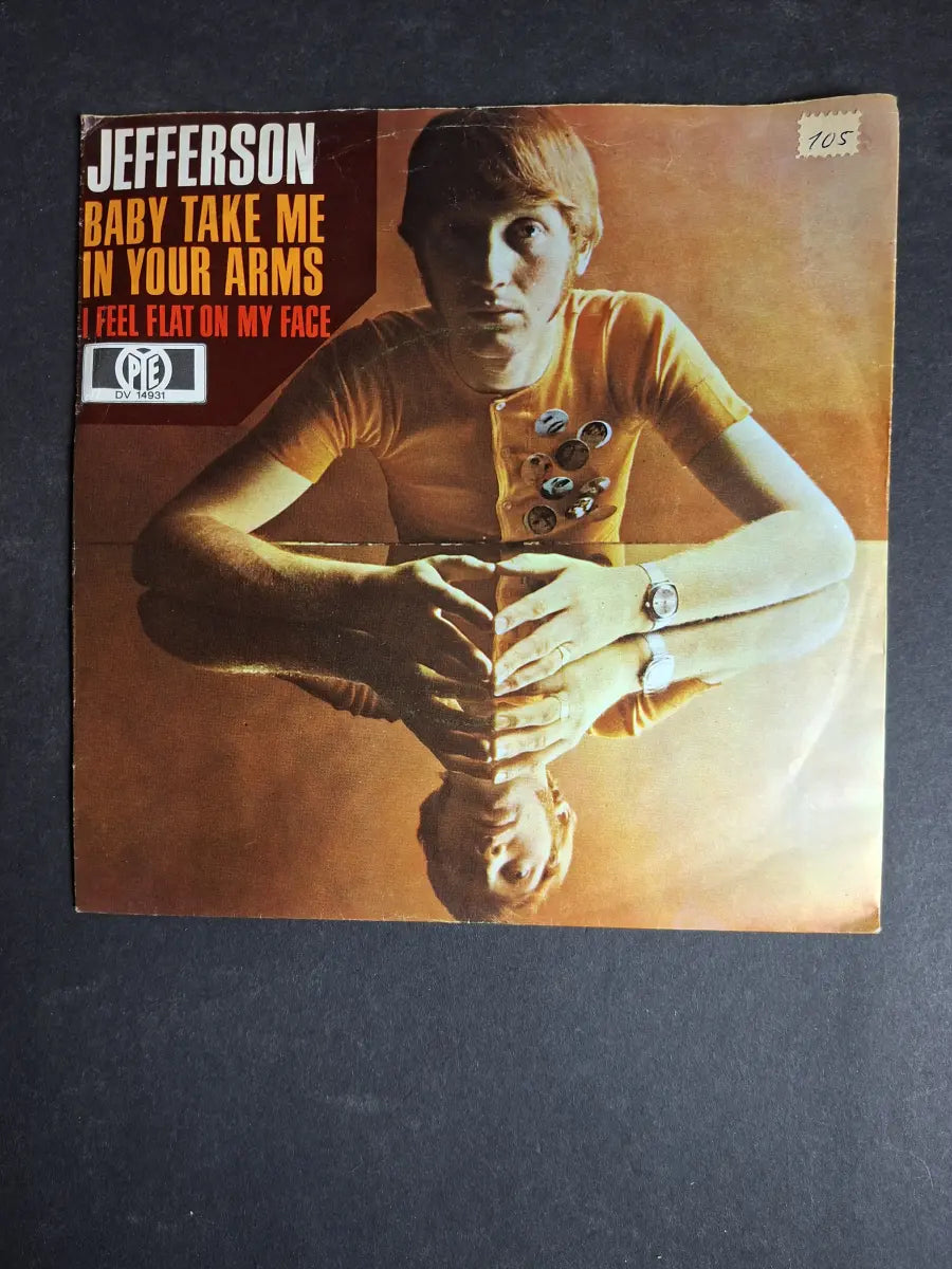 Jefferson – Baby Take Me In Your Arms / I Feel Flat On My Face
