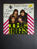 The Troggs ‎– That's What You Get Girl / I Don't Know Why