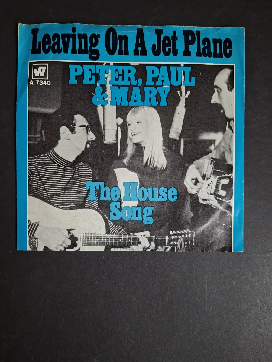 Peter, Paul & Mary ‎– Leaving On A Jet Plane