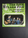 The Dave Clark Five ‎– The Red Balloon / Maze Of Love